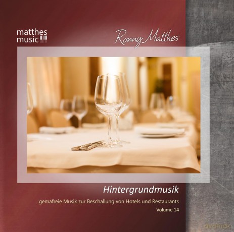 Ronny Matthes: Hintergrundmusik, Vol. 14 - Gemafreie Musik zur Beschallung von Hotels und Restaurants [CD]