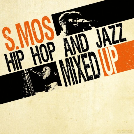 S.Mos: Hip Hop And Jazz Mixed Up [Winyl]