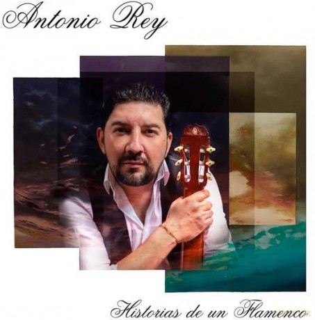 Antonio Rey: Historias De Un Flamenco [CD]