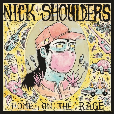 Nick Shoulders: Home On The Rage [CD]