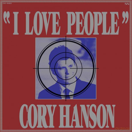 Cory Hanson: I Love People [CD]