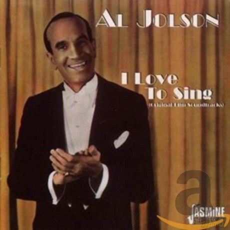 Al Jolson: I Love To Sing [CD]