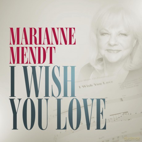 Marianne Mendt: I Wish You Love [CD]