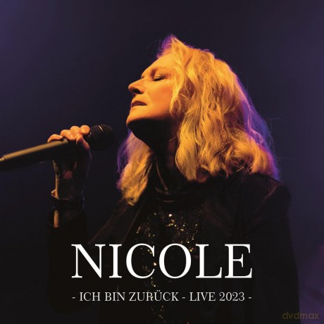 Nicole: Ich bin zuruck: Live 2023 [2CD]
