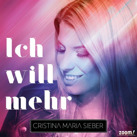 Christina Maria Sieber: Ich will mehr [CD]