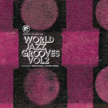 Jazz Sampler: IF Music Presents You Need This!: World Jazz Grooves Vol.2 [2xWinyl]