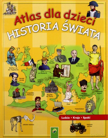 Atlas Dla Dzieci. Historia Świata