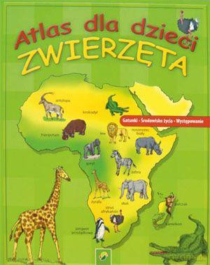 Atlas Dla Dzieci. Zwierzęta