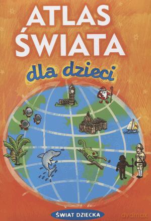 Atlas Świata Dla Dzieci.
