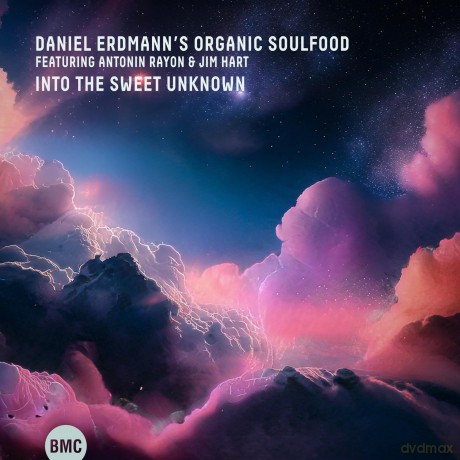 Daniel Erdmannn's Organic: Into The Sweet Unknown [CD]