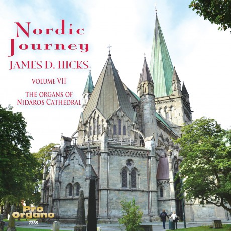 James D. Hicks - Nordic Journey Vol.7 Organs of Nidaros Cathedral [2CD]