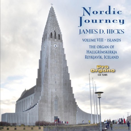 James D. Hicks - Nordic Journey Vol.8 The Organ of Hallgrimskirkja Reykjavik [2CD]