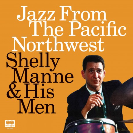 Shelly Manne: Jazz From The Pacific Northwest (RSD) (remastered) (Limited Deluxe Handnumbered) [2xWinyl]