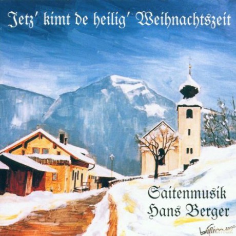 Hans Berger: Jetz' kimt de heilig' Weihnachtszeit [CD]