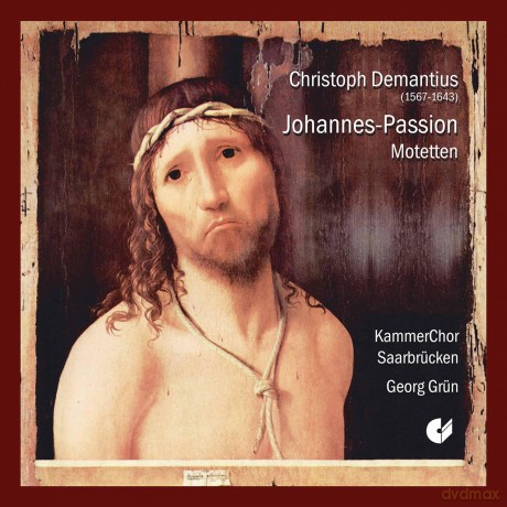 Christoph Demantius: Johannes-Passion [CD]