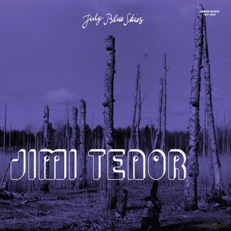 Jimi Tenor: July Blue Skies (Violet Smoke) [Winyl]