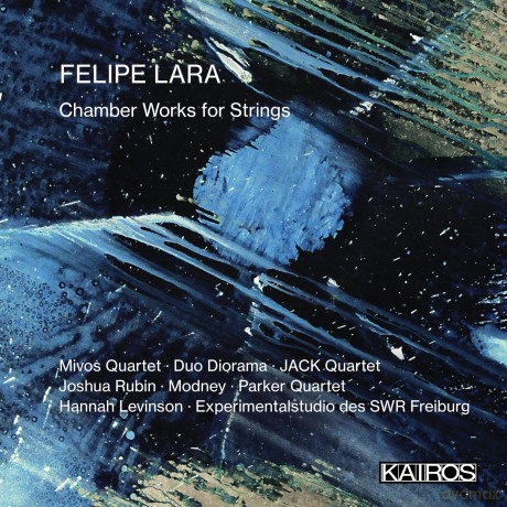 Felipe Lara: Kammermusik fur Streicher [2CD]