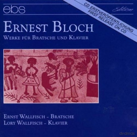 Ernest Bloch: Kammermusik fur Viola [CD]