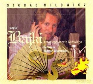 Bajki Antoniego Józefa Glińskiego Czyta Michał Milowicz [AUDIOBOOK]