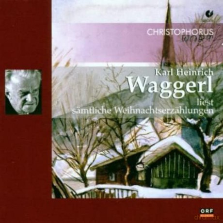 Karl Heinrich Waggerl liest [2CD]