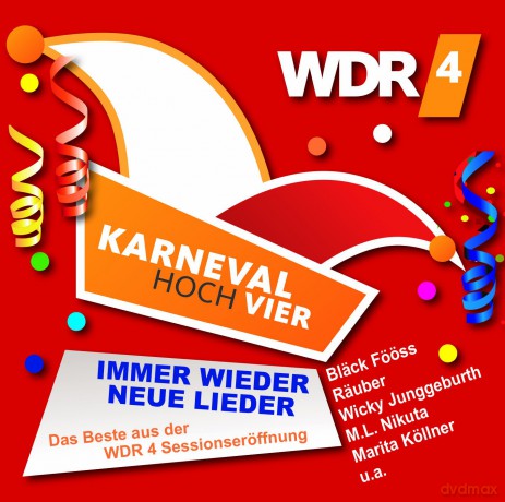 Karneval hoch vier: Immer wieder neue Lieder [2CD]
