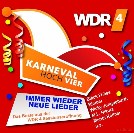 Karneval hoch vier: Immer wieder neue Lieder [2CD]
