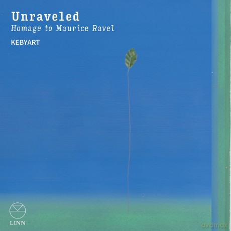 Kebyart - Unraveled (Homage to Maurice Ravel) [CD]