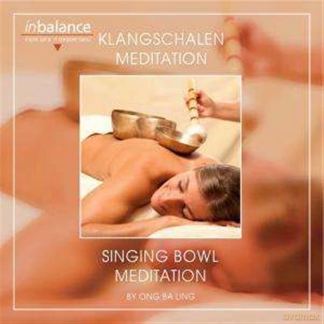 Ong Ba Ling: Klangschalen Meditation [CD]