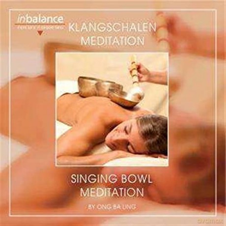 Ong Ba Ling: Klangschalen Meditation [CD]