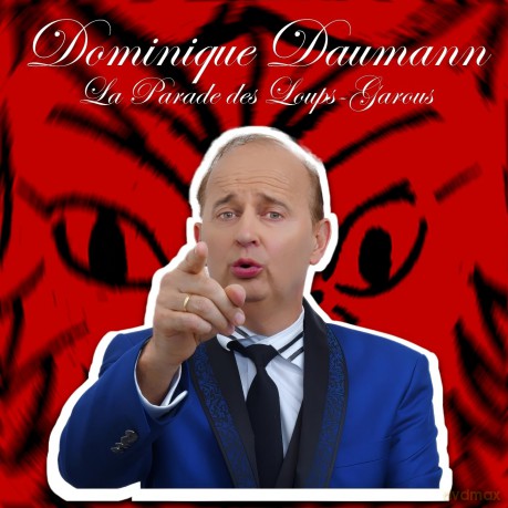Dominique Daumann: La Parade Des Loups-Garous [CD]