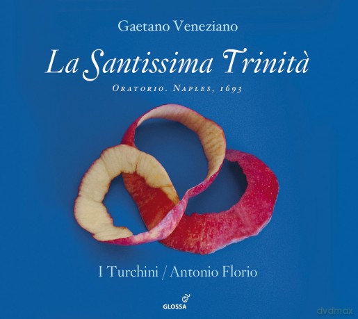 Gaetano Veneziano: La Santissima Trinita (Oratorium, Neapel 1693) [CD]