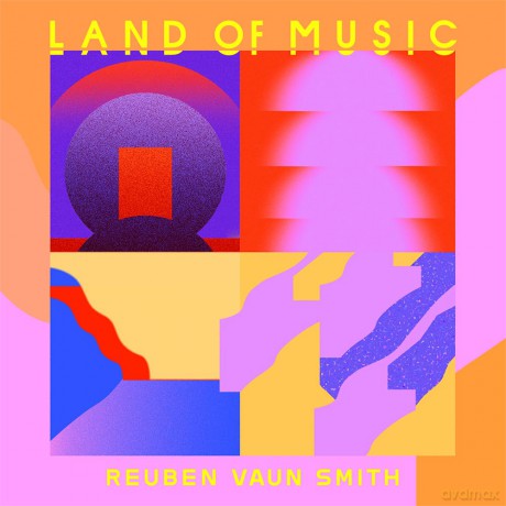 Reuben Vaun Smith: Land Of Music [Winyl]