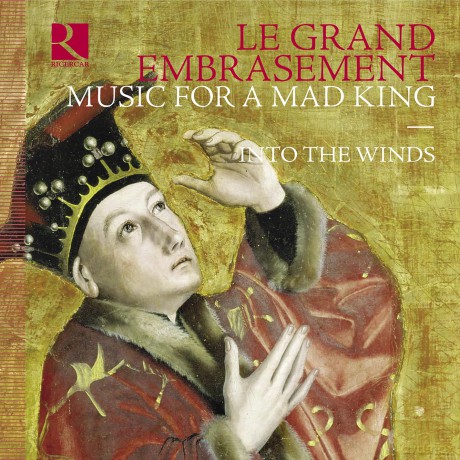 Le Grand Embrasement - Music for a mad King [CD]