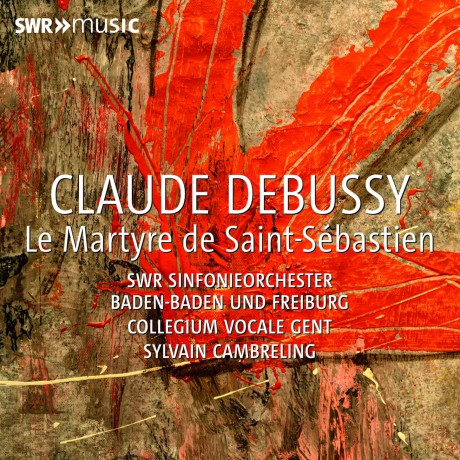 Claude Debussy: Le Martyre de Saint-Sebastien [CD]