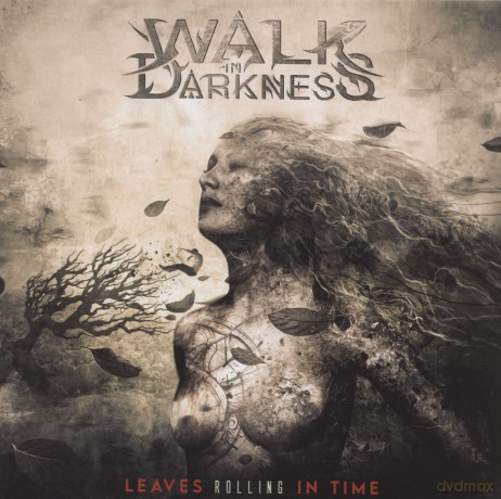 Walk In Darkness: Leaves Rolling In Time [CD]