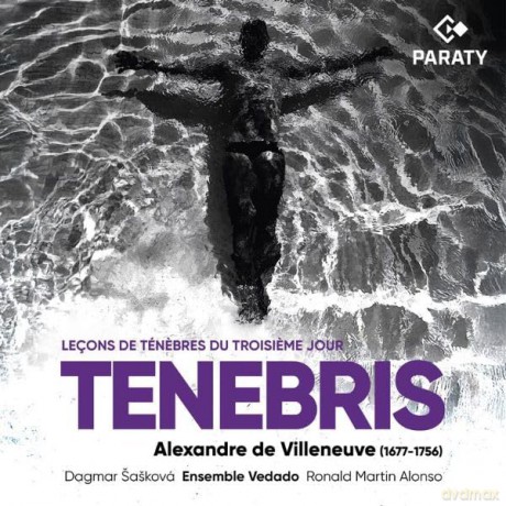 Alexandre de Villeneuve: Lecons de Tenebres du troisieme Jour (Livre de musique d'Eglise, Paris 1719) [CD]