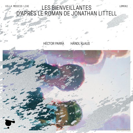 Hector Parra: Les Bienveillantes (Oper 2018/2019) [3CD]