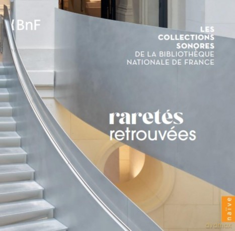 Les Collections sonores de la Bibliotheque National de France Vol. 2 Raretes retrouvees [10CD]