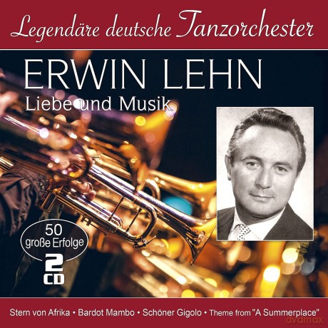 Erwin Lehn: Liebe und Musik: 50 grosse Erfolge (Legendaere deutsche Tanzorchester) [2CD]