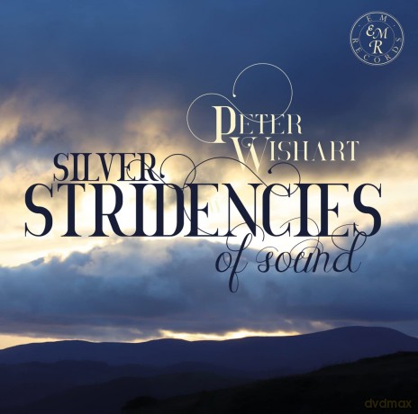 Peter Wishart: Lieder - Silver Stridencies of Sound [CD]
