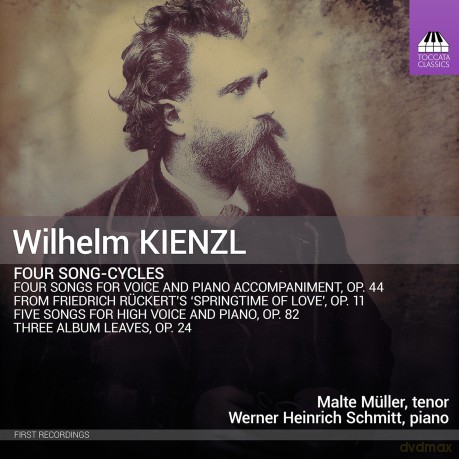 Wilhelm Kienzl: Liederzyklen [CD]