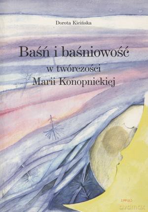 Baśń I Baśniowość W Twórczości Marii Konopnickiej