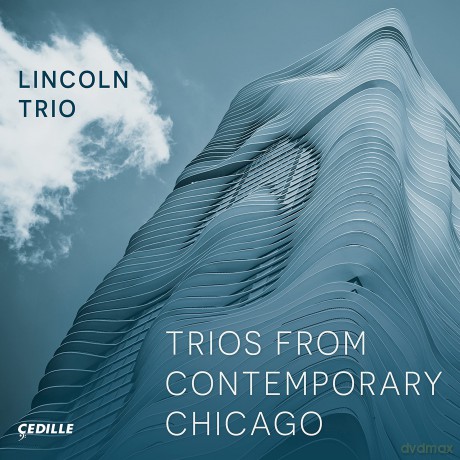 Lincoln Trio - Trios from Contemporary Chicaco [CD]