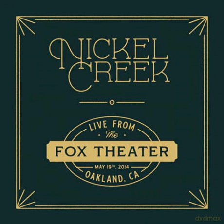 Nickel Creek: Live From The Fox Theater [2xWinyl]