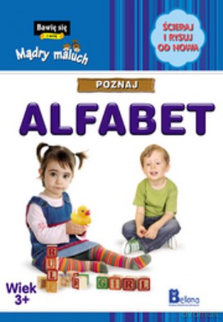 Bawię się i uczę. Ścieraj i rysuj od nowa. Poznaj Alfabet [KSIĄŻKA]