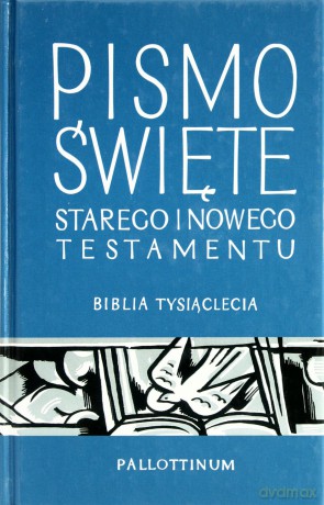 Biblia Tysiąclecia. Pismo Święte Starego I Nowego Testamentu