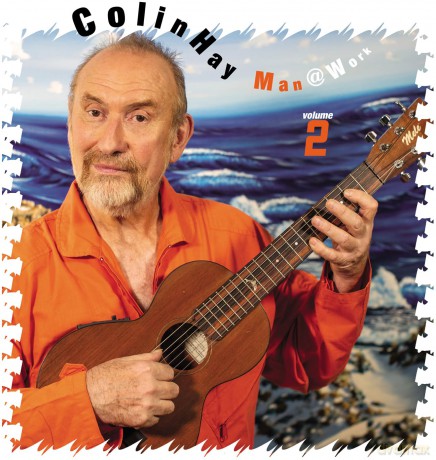 Colin Hay: Man At Work Volume 2 [CD]