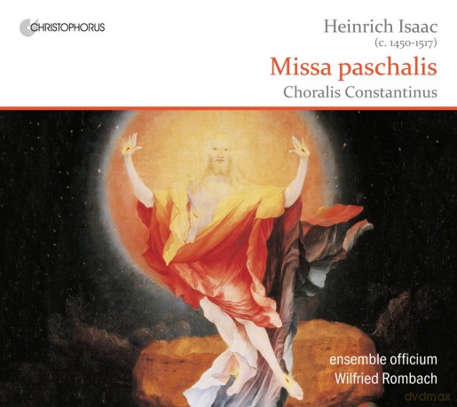 Heinrich Isaac: Missa Paschalis [CD]