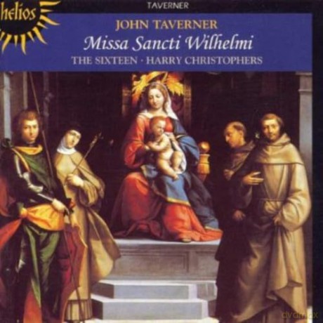 John Taverner: Missa Sancti Wilhelmi [CD]