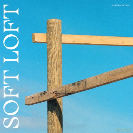 Soft Loft: Modern Roses [CD]